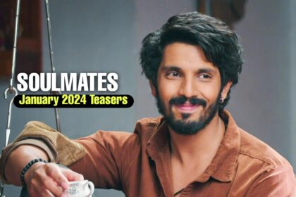 Soulmates Teasers for January 2025